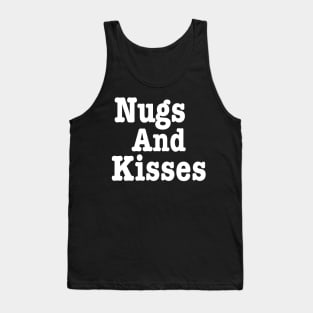 Nugs And Kisses-Chicken Nuggets Lover Tank Top